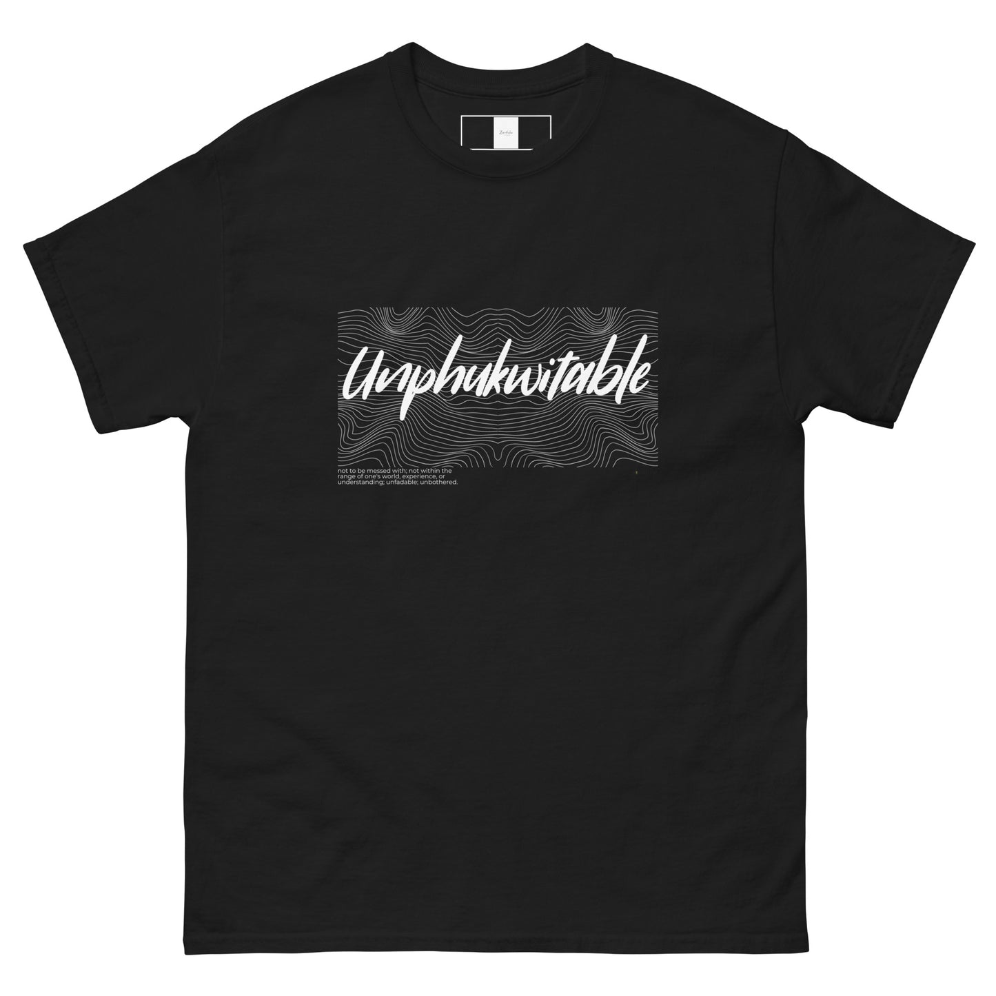 Unphukwitable - Men's Classic Tee