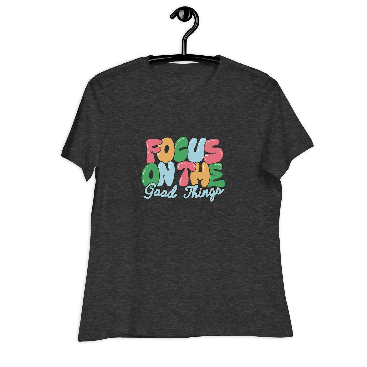 Focus On The Good Things - Women's Relaxed T-Shirt