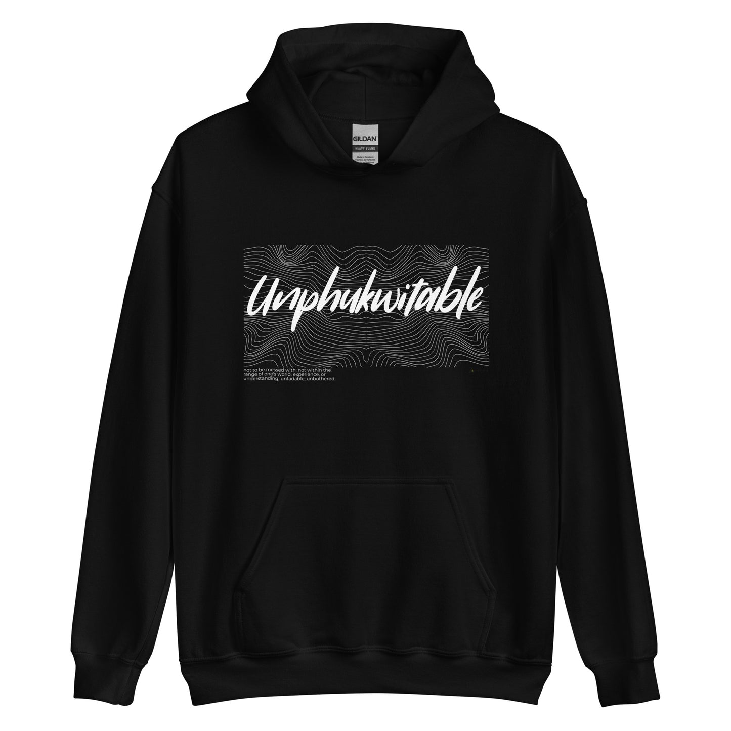 Unphukwitable - Unisex Hoodie