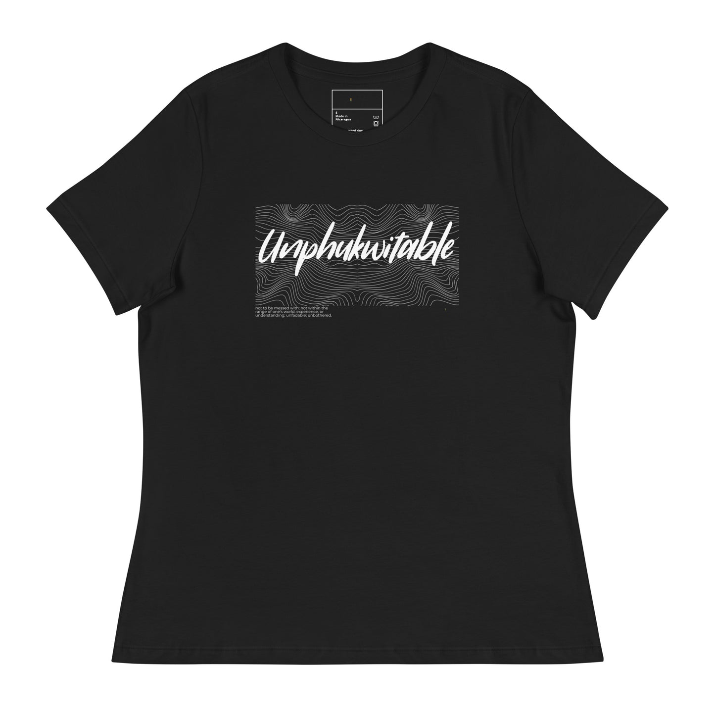Unphukwitable - Women's Relaxed T-Shirt